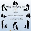 Allergy Friendly Dog Care | Training, Routine, Exercise and Grooming